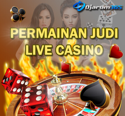 Permainan Judi Live Casino Djarum365