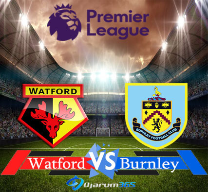 Prediksi Watford VS Burnley, Sabtu 30 April 2022