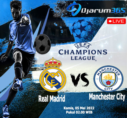 Prediksi Real Madrid Vs Manchester City, Kamis 05 Mei 2022