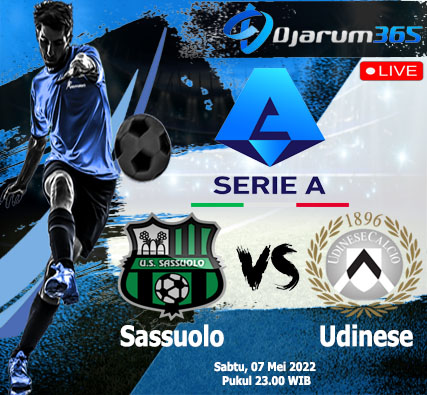 Prediksi Sassuolo vs Udinese, Sabtu 07 Mei 2022