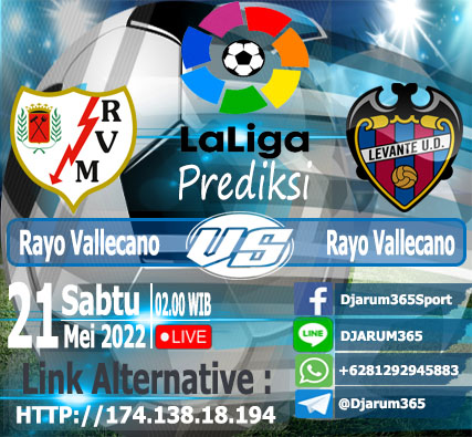 Prediksi Rayo Vallecano vs Levante, Sabtu 21 Mei 2022