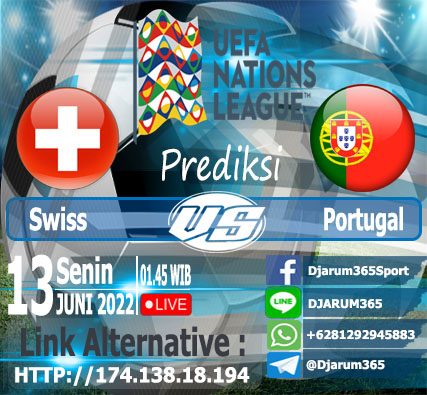 Prediski Swiss vs Portugal, Senin 13 Juni 2022