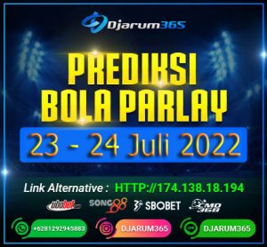 Prediksi Bola Parlay 23 - 24 Juli 2022