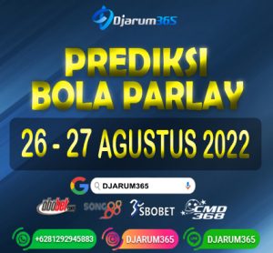 Prediksi Bola Parlay 26 - 27 Agustus 2022