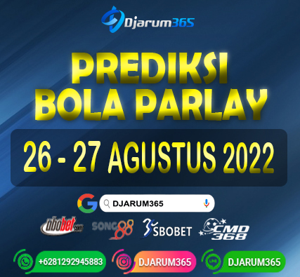 Prediksi Bola Parlay 26 - 27 Agustus 2022