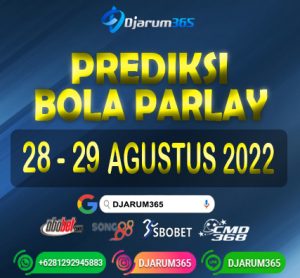 Prediksi Bola Parlay 28 - 29 Agustus 2022