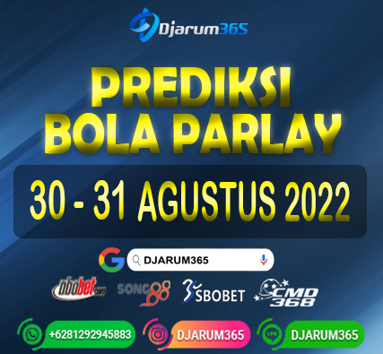 Prediksi Bola Parlay 30 - 31 Agustus 2022