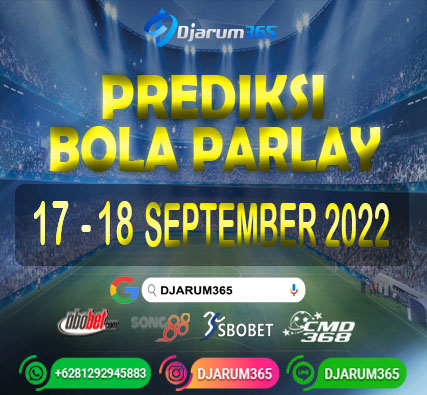 Prediksi Bola Parlay 17 - 18 September 2022