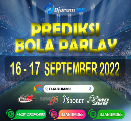 Prediksi Bola Parlay 16 - 17 September 2022