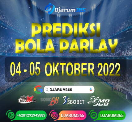 Prediksi Bola Parlay 04 - 05 Oktober 2022