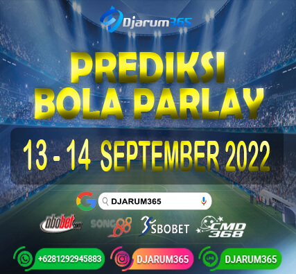 Prediksi Bola Parlay 13 - 14 September 2022