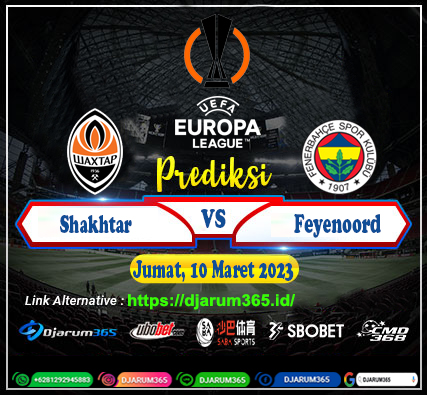 Prediksi Shakhtar Donetsk vs Feyenoord