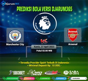 Prediksi Manchester City vs Arsenal