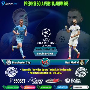 Prediksi Manchester City vs Real Madrid