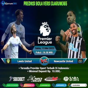 Prediksi Leeds vs Newcastle