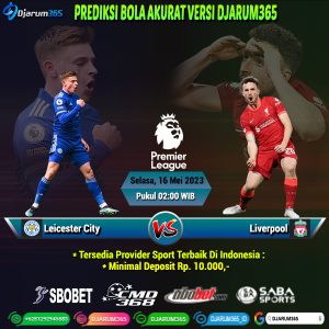 Prediksi Leicester City vs Liverpool