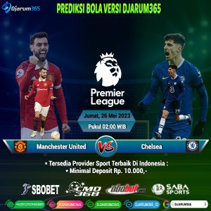 Prediksi Manchester United vs Chelsea