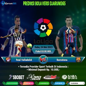 Prediksi Real Valladolid vs Barcelona