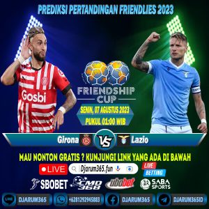 Prediksi Skor Girona vs Lazio