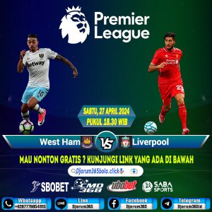 Prediksi Bola West Ham United vs Liverpool