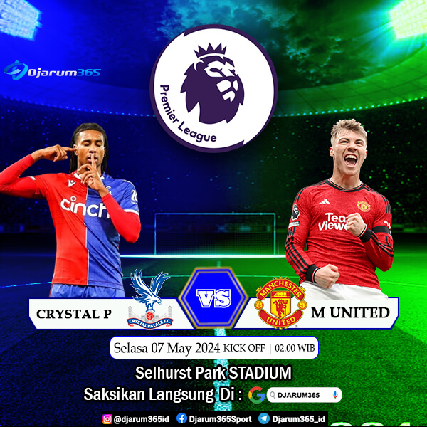 Prediksi Crystal Palace vs Man Utd, tips taruhan – 07/05/2024