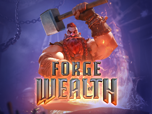 FORGE OF WEALTH