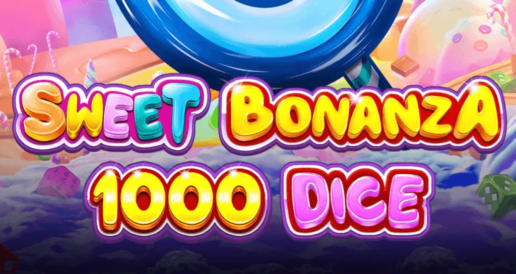 SWEET BONANZA 1000 DICE