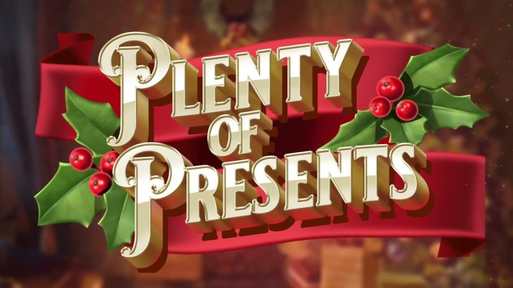PLENTY OF PRESENTS