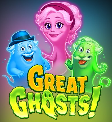 GREAT GHOSTS!