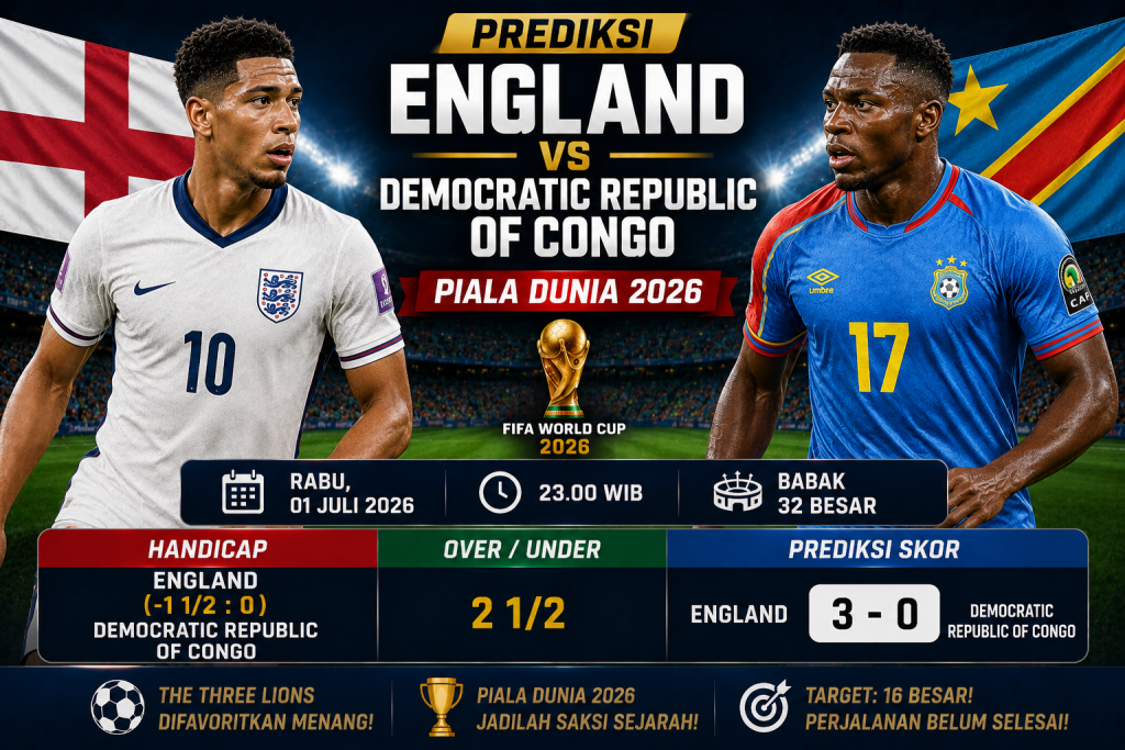 Prediksi England vs Democratic Republic of Congo Piala Dunia 2026 The Three Lions Difavoritkan Melaju ke Babak 16 Besar