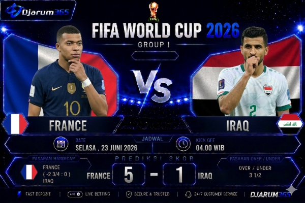 Prediksi France vs Iraq Piala Dunia 2026: Les Bleus Diunggulkan Raih Kemenangan Meyakinkan di Grup B