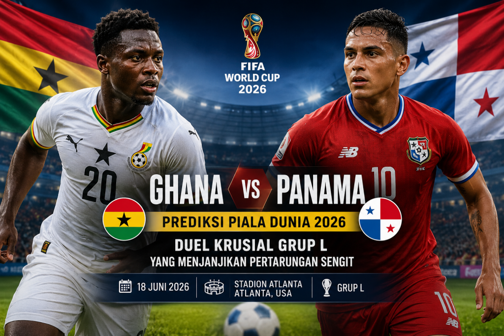 Prediksi Ghana vs Panama Piala Dunia 2026
