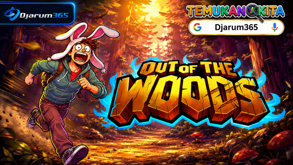 Out of the Woods